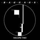 Bauhaus - 1979-1983 Vol. 2