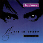 Bauhaus - Rest In Peace: The Final Concert CD1