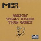 Mac Mall - Mackin' Speaks Louder Than Words
