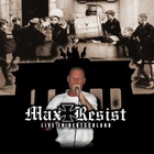 Max Resist - Live In Deutschland