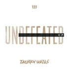 Tauren Wells - Undefeated (EP)
