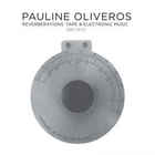 Pauline Oliveros - Reverberations: Tape & Electronic Music - 1961-1970 CD10
