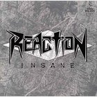 Reaction - Insane