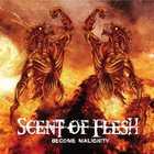 Scent Of Flesh - Become Malignity (EP)