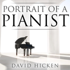 David Hicken - Portrait Of A Pianist