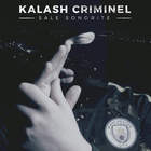Kalash Criminel - Sale Sonorité (CDS)
