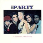 The Party - In The Meantime, In Between Time