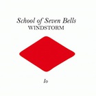 School of Seven Bells - Windstorm (EP)