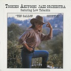 Toshiko Akiyoshi Jazz Orchestra - Ten Gallon Shuffle (Vinyl)