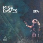 Mike Dawes - Era
