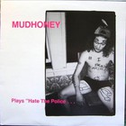 Mudhoney - Plays Hate The Police (EP)