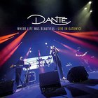 Dante - Where Life Was Beautiful (Live) CD1