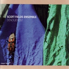 Scott Fields Ensemble - Dénouement
