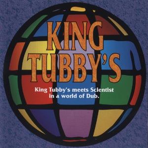 King Tubby Meets Scientist In A World Of Dub