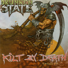 Drunken State - Kilt By Death