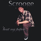 Scrooge - 'Bout My Paper