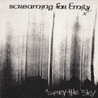 Screaming for Emily - Grey The Sky