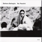 Stefano Battaglia - Re: Pasolini CD1