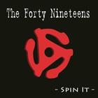 The Forty Nineteens - Spin It