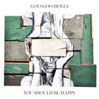 Goo Goo Dolls - You Should Be Happy (EP)