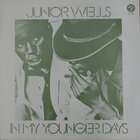 Junior Wells - In My Younger Days (Vinyl)
