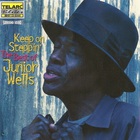 Junior Wells - Keep On Steppin'...The Best Of Junior Wells