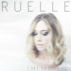 Ruelle - I Get To Love You