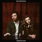 Fast Romantics - American Love
