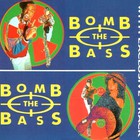 Bomb the Bass - Megablast / Don't Make Me Wait (MCD)