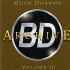 Buck Dharma - Archive Volume III