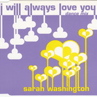 Sarah Washington - I Will Always Love You (Dance Mix) (CDS)