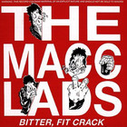 The Macc Lads - Bitter, Fit Crack (Reissued 1993)