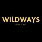 Wildways - Don't Go (CDS)