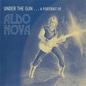 Under The Gun...A Portrait Of Aldo Nova CD1