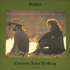 Orphan - Everyone Lives To Sing (Vinyl)