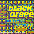 Black Grape - Kelly's Heroes (Live EP)