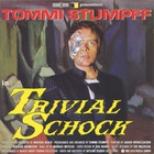 Tommi Stumpff - Trivial Schock