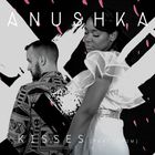 Anushka - Kisses (CDS)