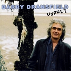 Barry Dransfield - Unruly