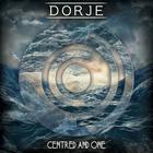Dorje - Centred And One (EP)
