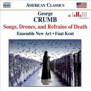 Songs, Drones And Refrains Of Death (By Ensemble New Art Under Fuat Kent)