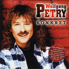 Wolfgang Petry - Konkret