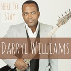 Darryl Williams - Here To Stay