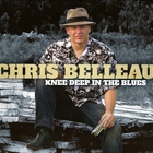Chris Belleau - Knee Deep In The Blues