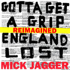 Mick Jagger - Gotta Get A Grip / England Lost (Reimagined) (CDS)