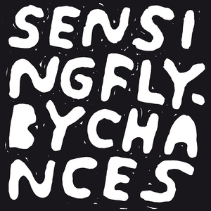 Sensing Fly By Chances (EP)
