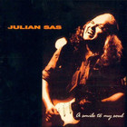 Julian Sas - A Smile To My Soul