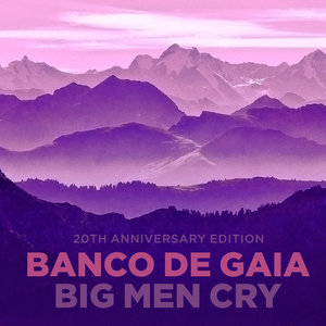 Big Men Cry (20Th Anniversary Edition) CD1