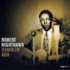 Robert Nighthawk - Ramblin' Bob