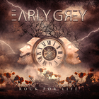 Early Grey - Rock For Life